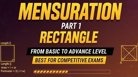 Mensuration: Part 01 || Rectangle : Perimeter and Area Covered || All properties with Questions
