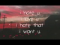 gnash - i hate u, i love u (ft. olivia brown) (lyrics)