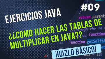 ¿Cómo hacer las tablas de multiplicar en JAVA? - Ejercicios Básicos JAVA #9