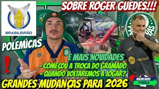 Grandes Mudanças Pra 2026 Sobre Roger Guedes Troca Do Gramado, Copa Do Brasil, Brasileirão E