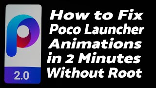 How To Fix Poco Launcher Animations Without Root in 2 Minutes screenshot 1