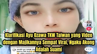 Klarifikasi Ayu Ozawa TKW Taiwan yang Video dengan Majikannya Sempat Viral, Ngaku Akong Adalah Suami