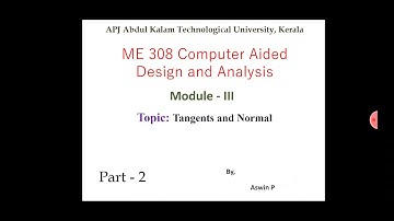 ME308- Computer Aided Design and Analysis-Module3-Part2- Tangents and normal of straight line