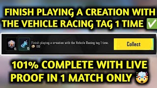 Finish Playing A Creation With The Vehicle Racing Tag 1 Time