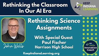 Rethinking the Classroom In Our AI Era:  Science