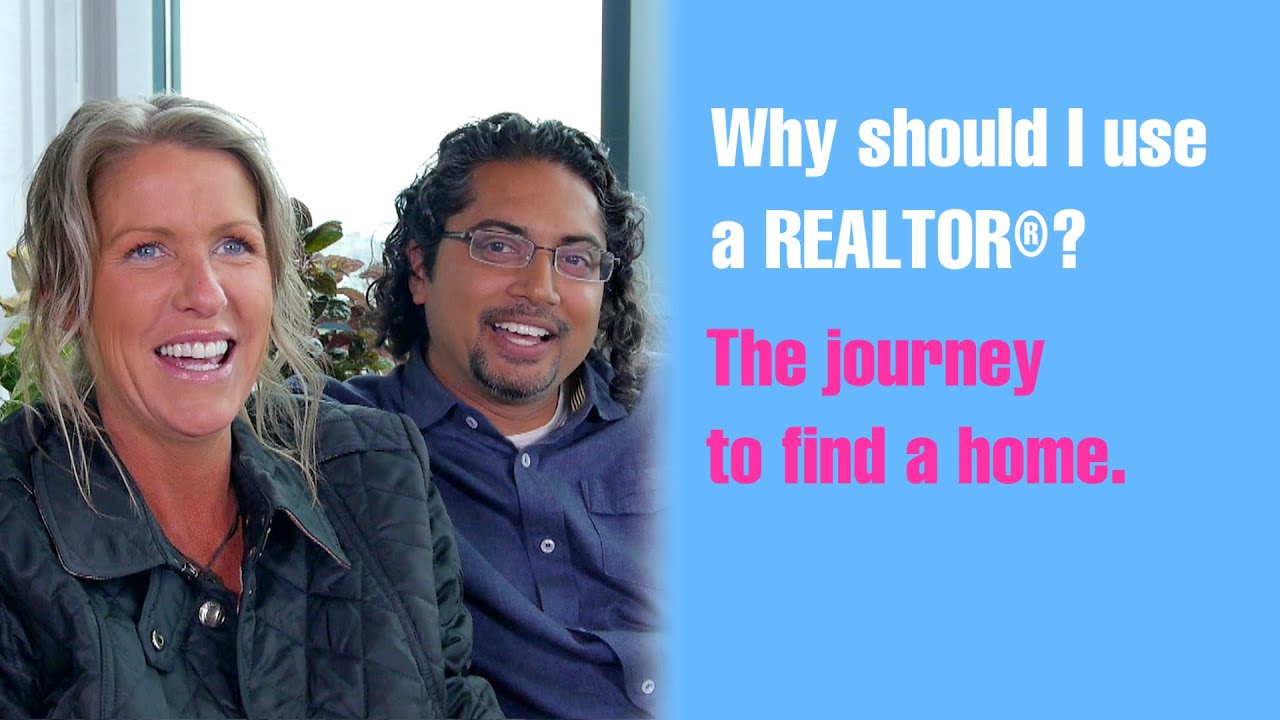 Why should I use a REALTOR®? The journey to find a home. - YouTube