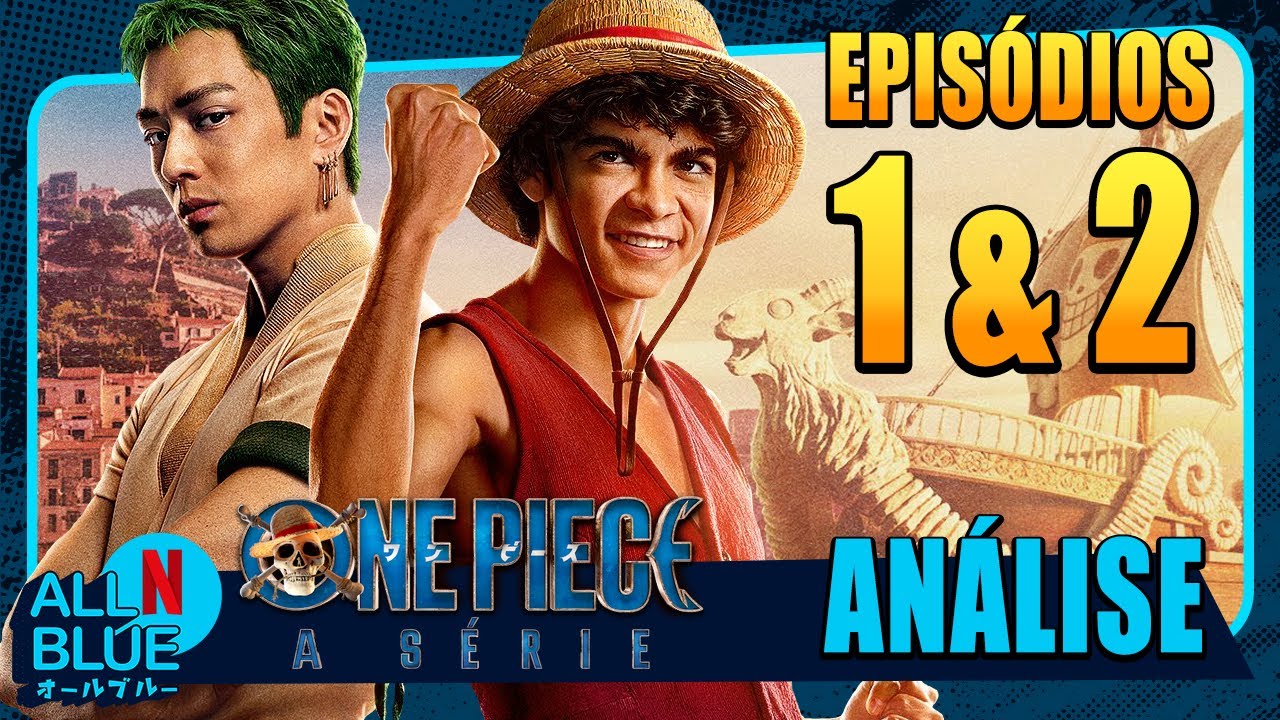 ONE PIECE – GUIA DE EPISÓDIOS DO LIVE ACTION DA NETFLIX 