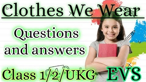 EVS class 2 clothes we wear||chapter clothes we wear class 1 EVS|| EVS worksheet||@sckidsclasses