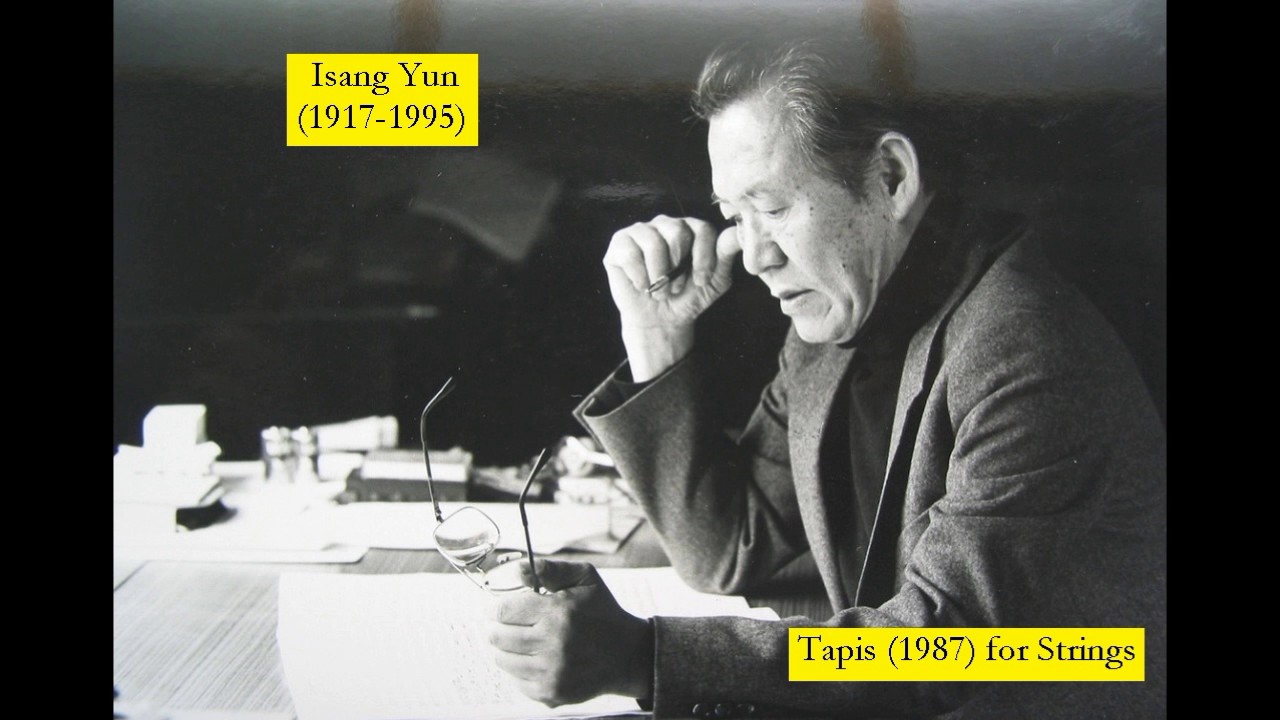 Isang Yun (1917-1995) - Tapis (1987) for Strings