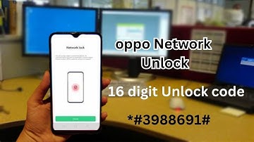 oppo Network unlock by 16 digit unlock code