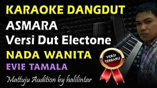 Karaoke Dangdut Asmara Evie Tamala || Nada Wanita