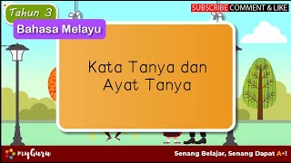 Tahun 3 | Bahasa Melayu | Tatabahasa: Kata Tanya dan Ayat Tanya