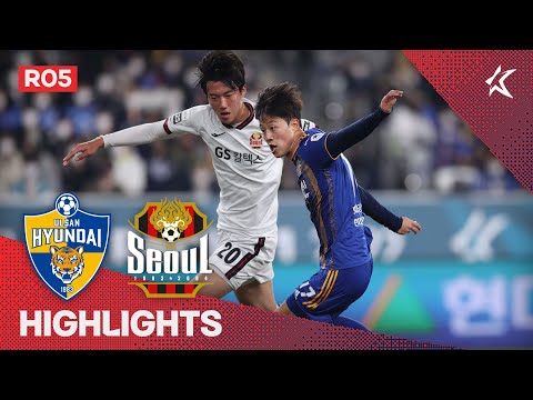 Ulsan Hyundai Seoul Goals And Highlights