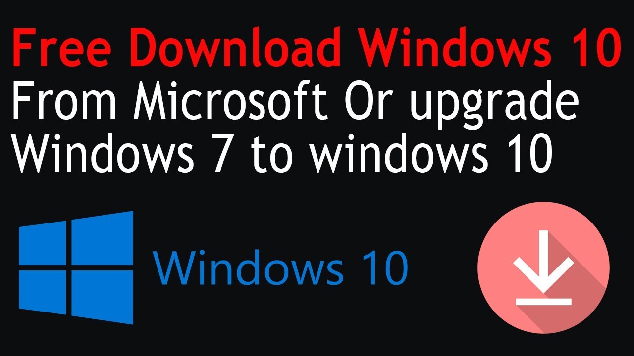 windows 10 free download ISO from Microsoft or upgrade windows 7 to ...