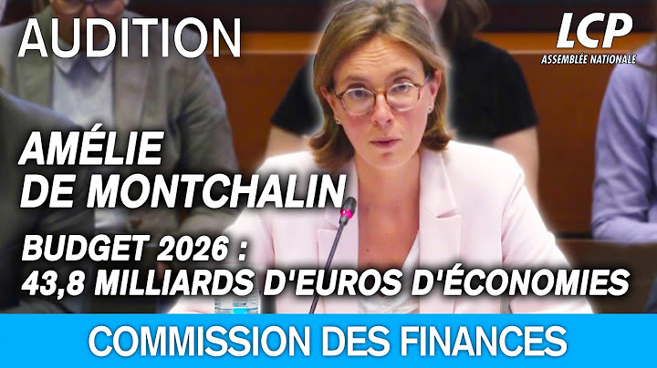 Budget 2026 : Amélie de Montchalin est auditionnée par la commission des Finances à l'Assemblée