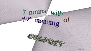 culprit - 8 nouns which are synonyms of culprit (sentence examples