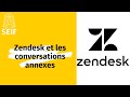 Zendesk tutorial  comment utiliser zendesk et les conversations annexes 