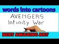 AMAZING, How to turn words AVENGERS INFINITY WAR into CARTOON for kids/ how to draw avengers