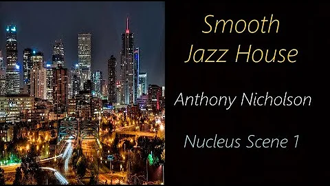 Anthony Nicholson - Nucleus Scene 1 |  RE