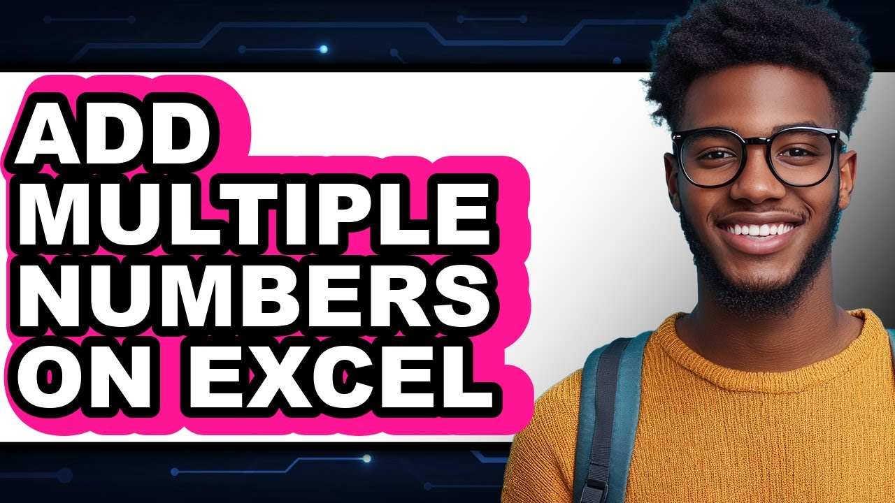 How to Add Multiple Numbers on Excel (full Guide) - YouTube