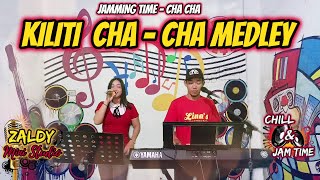 KILITI CHA CHA MEDLEY - SAYAWAN NA! JAMMING TIME CHA - CHA - WILBERT & JOY JAM AT ZALDY MINI STUDIO