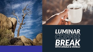 Luminar Coffee Break: How to maximize shadow and highlight detail in a single raw file