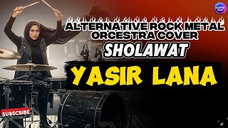 Sholawat Yasir Lana   Alternative Rock Metal Cover
