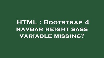 HTML : Bootstrap 4 navbar height sass variable missing?