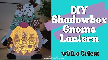 3D Shadow Box Lantern Tutorial