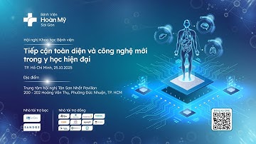 [ HMSG ] HỘI NGHỊ KHOA HỌC BỆNH VIỆN HOÀN MỸ SÀI GÒN 2025 🌿