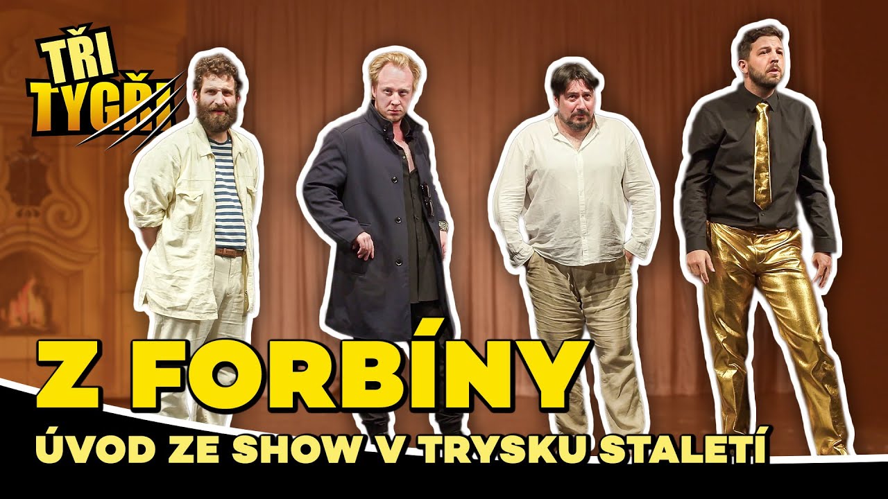 TŘI TYGŘI z forbíny | 18. června 2022 (úvod ze show Tři Tygři: V trysku staletí)