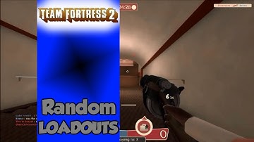 TF2 | Random Loadouts | Episode 1