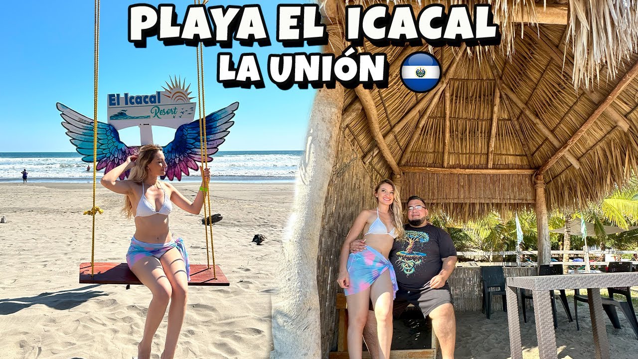 PLAYA EL ICACAL LA UNION - EL SALVADOR
