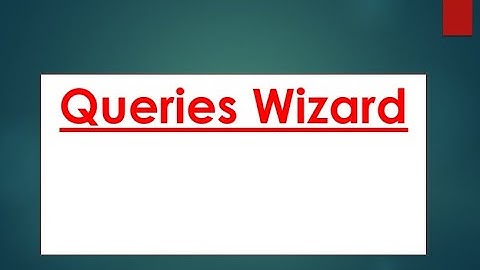 Class VIII Chapter 2 Video 4 Query Wizards