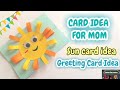 Card idea for mom  sun card idea  greeting card idea  loving fun crafts