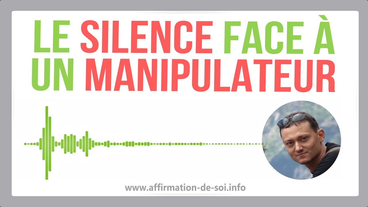 Le silence face à un manipulateur