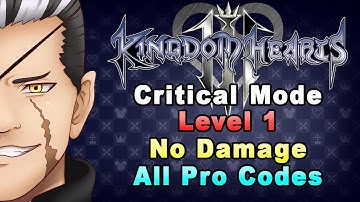 Kingdom Hearts III - Xigbar Data No Damage (LV1 Critical Mode/All Pro Codes/Heavy Restrictions)
