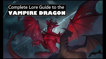 Vampire dragon - Complete Lore Guide