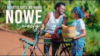 NOWE SWEETY - BAHATI FT JOYCE WA MAMAA