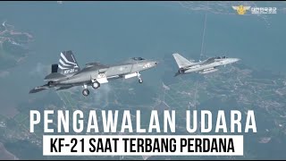 Video Udara KF-21 Boramae Saat Terbang Perdana