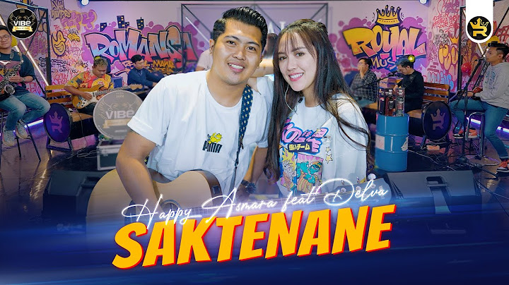 HAPPY ASMARA FT DELVA - SAKTENANE ( Official Live Video Royal Music )