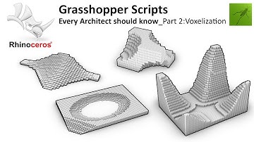 Grasshopper Scripts Every Architect should know_Part 2: Voxelization