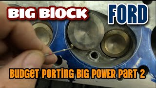 Big Block Ford Budget Head Porting for Big Power!!! @DavidVizard