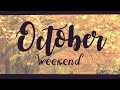 October Weekend - Birthday Gift