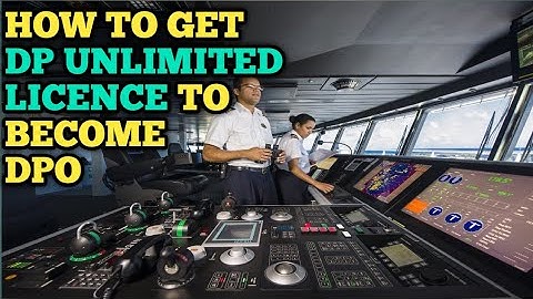 How to Become DPO On DP VESSEL | How to get DP Unlimited Licence |Wanna Switch From Main fleet to DP