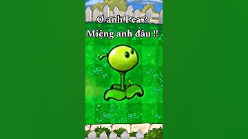 Cây pea này đã bị mất miệng !! #pvz #pvzmod
