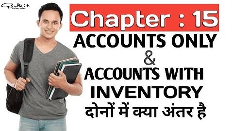 15 : What is Accounts only & Accounts with inventory || Tally Erp9
