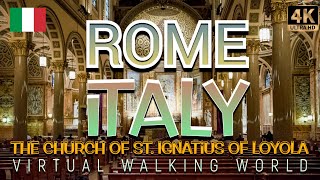 Rome. Italy | The Church of St. Ignatius of Loyola Walking Virtual Tour