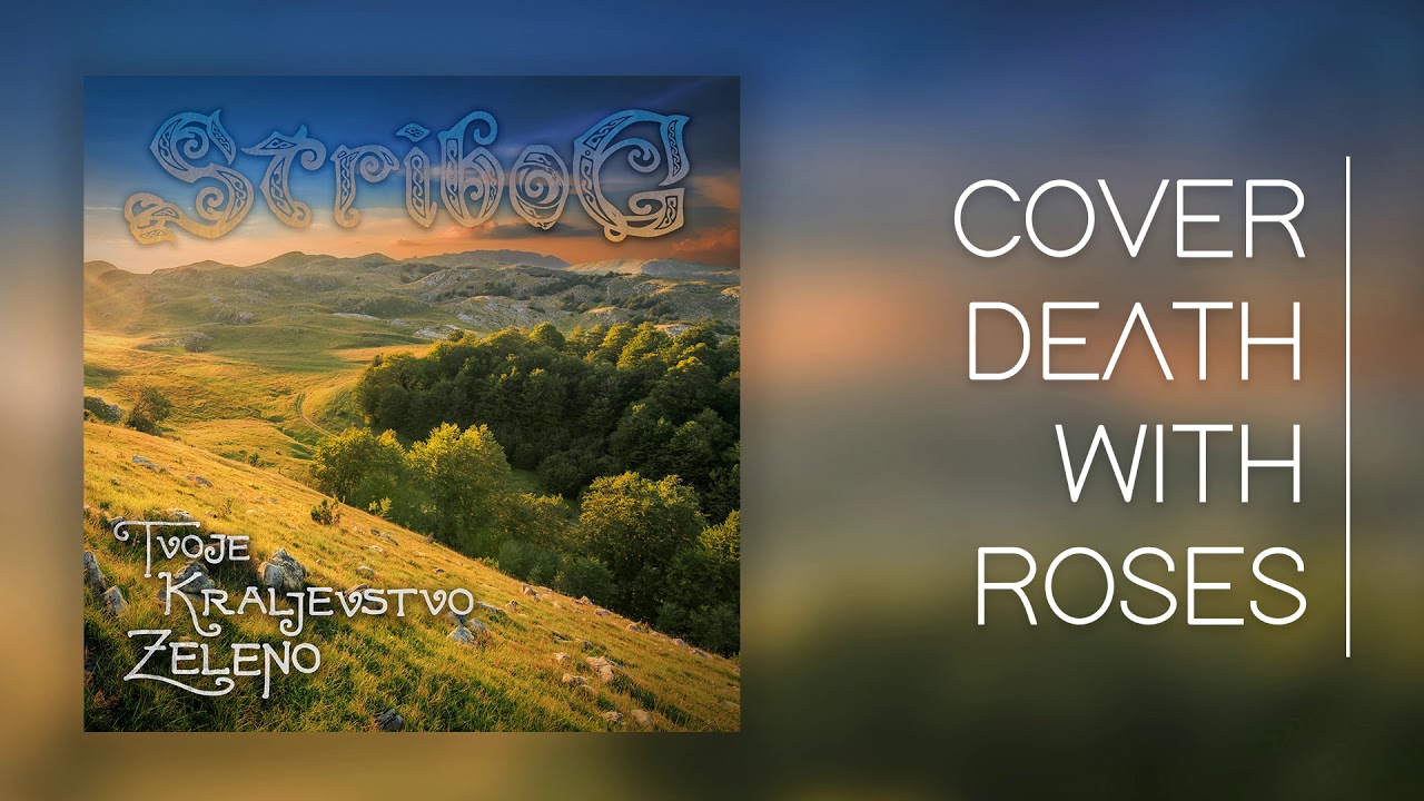 Stribog - Cover Death With Roses