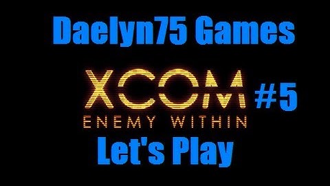 XCOM Enemy Within Episode #5 "They Are Called Seekers."